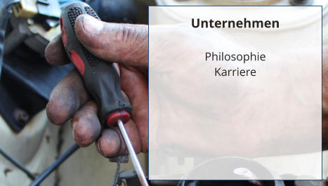 Unternehmen  Philosophie Karriere